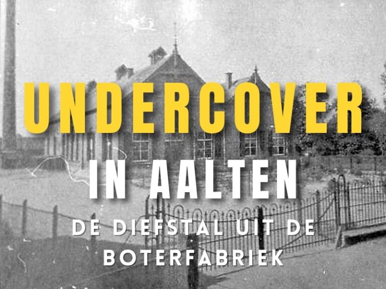 UNDERCOVER IN AALTEN – Theft from the butter factory, 1920