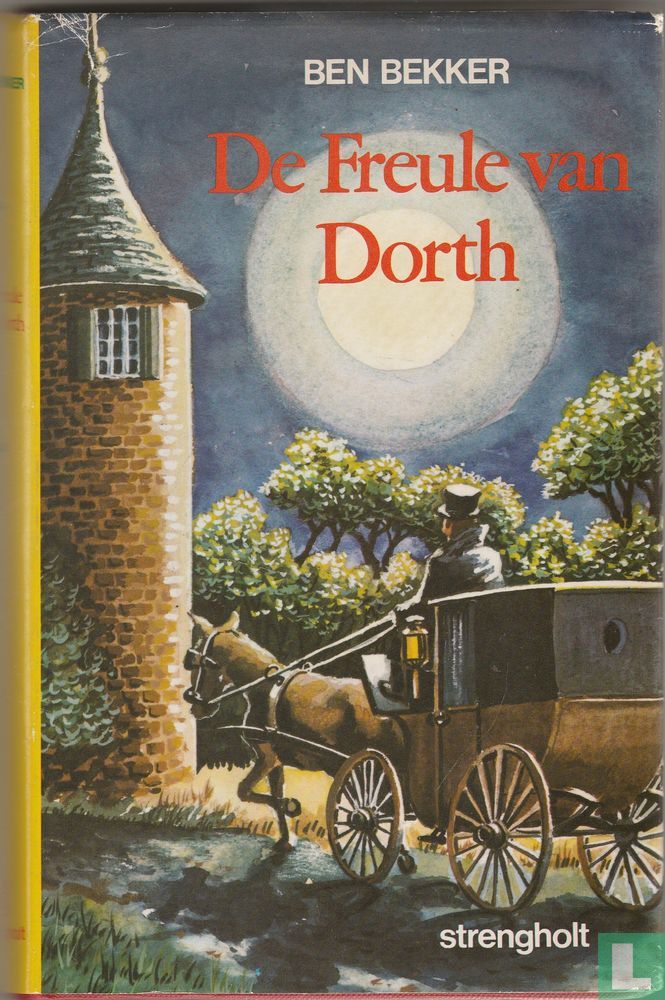 De Freule van Dorth, Ben Bekker (1974) - Illustraties door Joop Doodeheefver